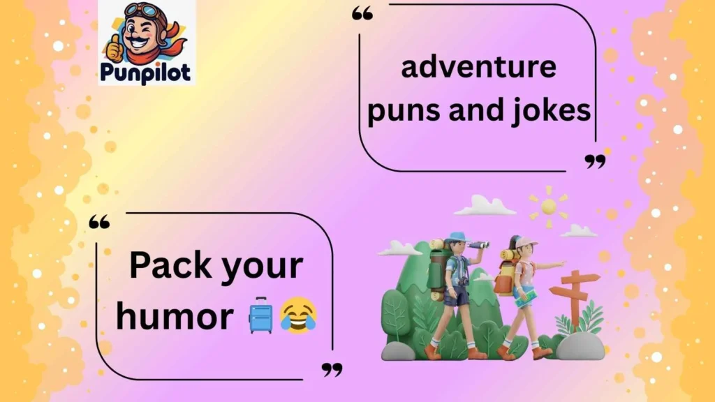 adventure puns and jokes