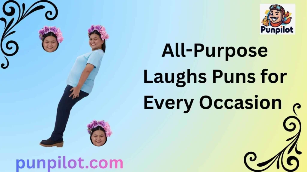 All-Purpose Laughs Puns for Every Occasion 