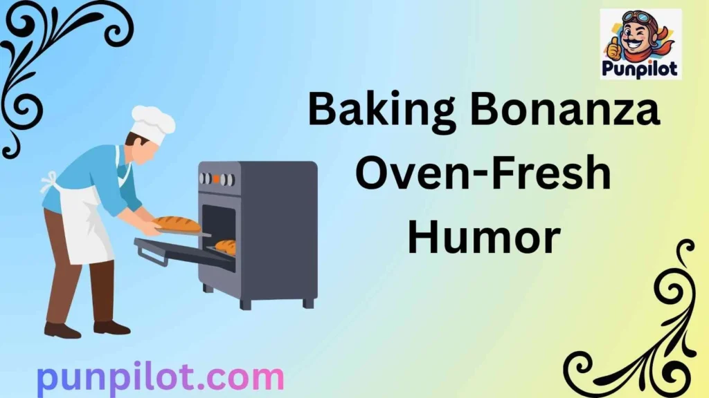 Baking Bonanza Oven-Fresh Humor