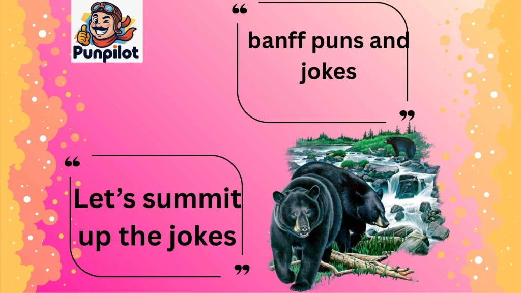banff puns and jokes