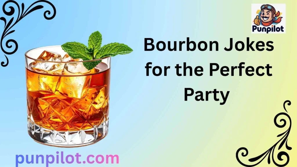 Bourbon Jokes for the Perfect Party 
