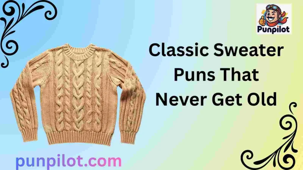 Classic Sweater Puns That Never Get Old