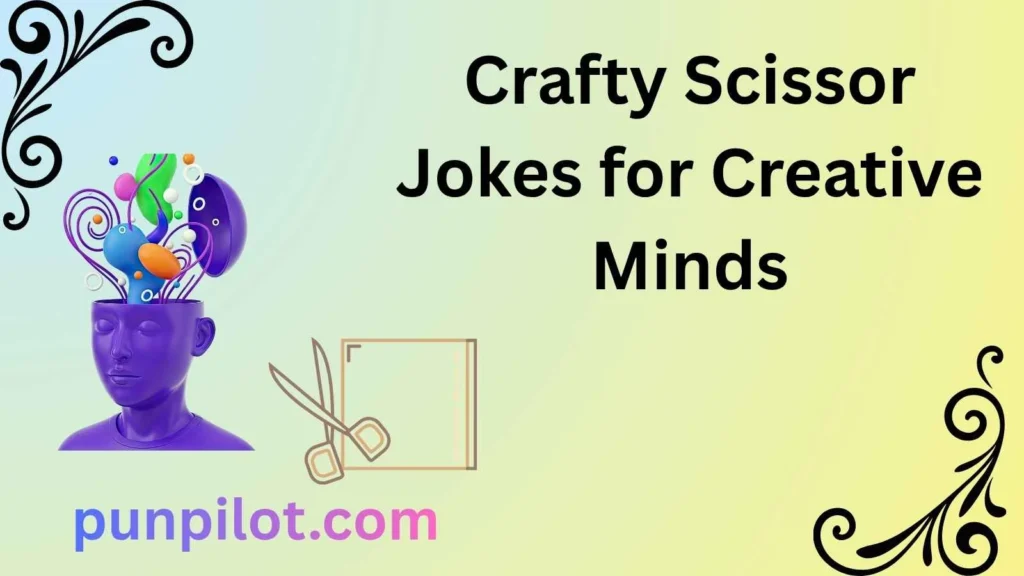 Crafty Scissor Jokes for Creative Minds