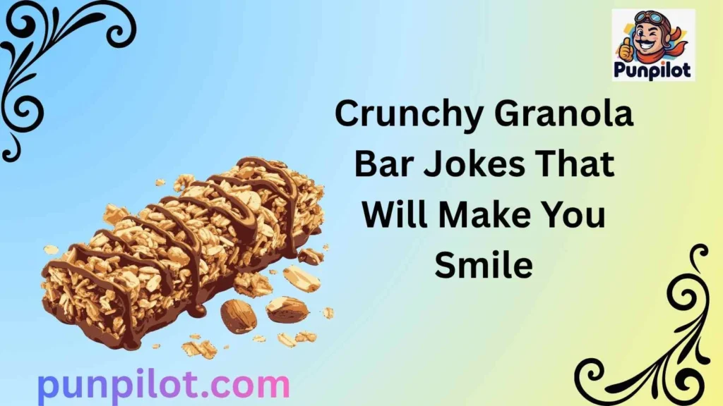 Crunchy Granola Bar Jokes That Will Make You Smile