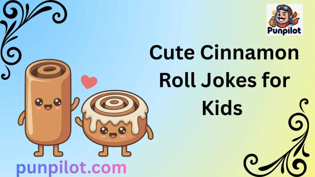 Cute Cinnamon Roll Jokes for Kids 