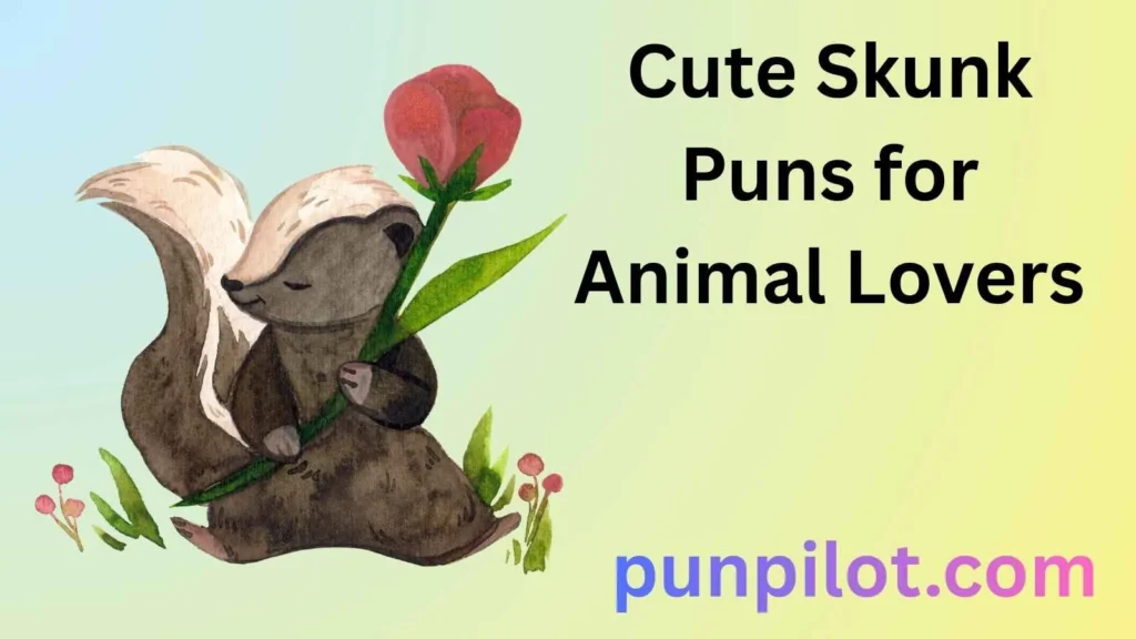 Cute Skunk Puns for Animal Lovers