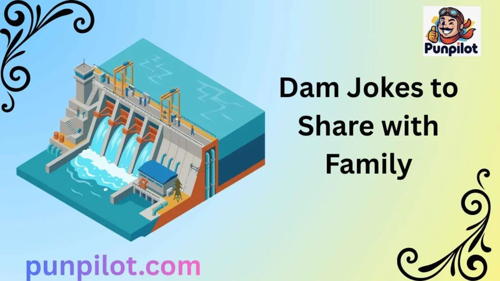 Dam Jokes to Share with Family