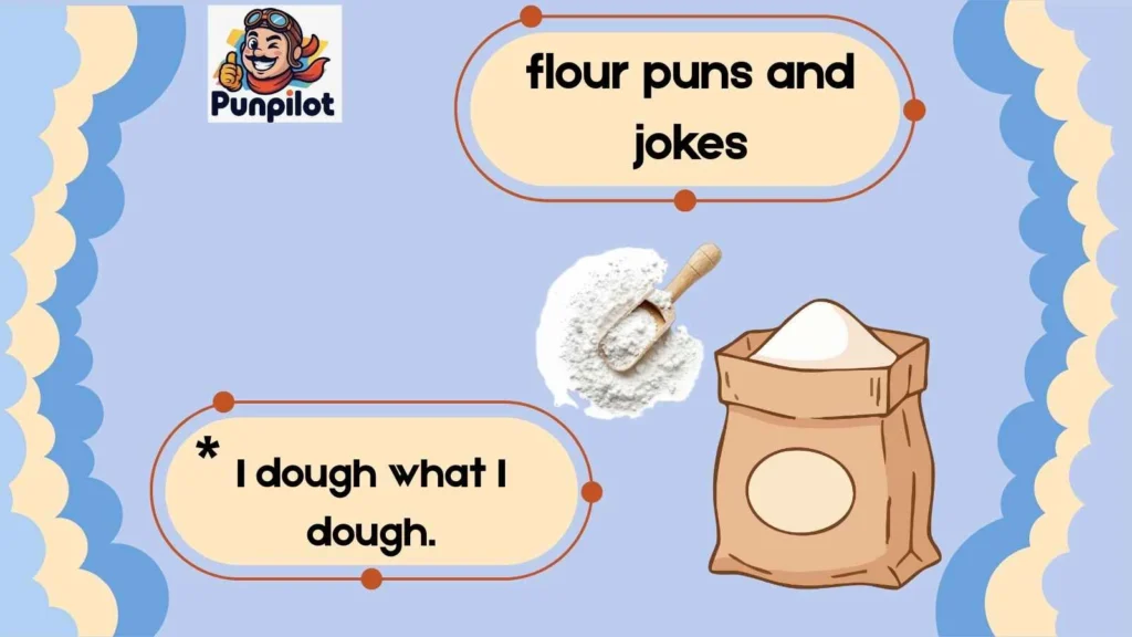 flour puns and jokes