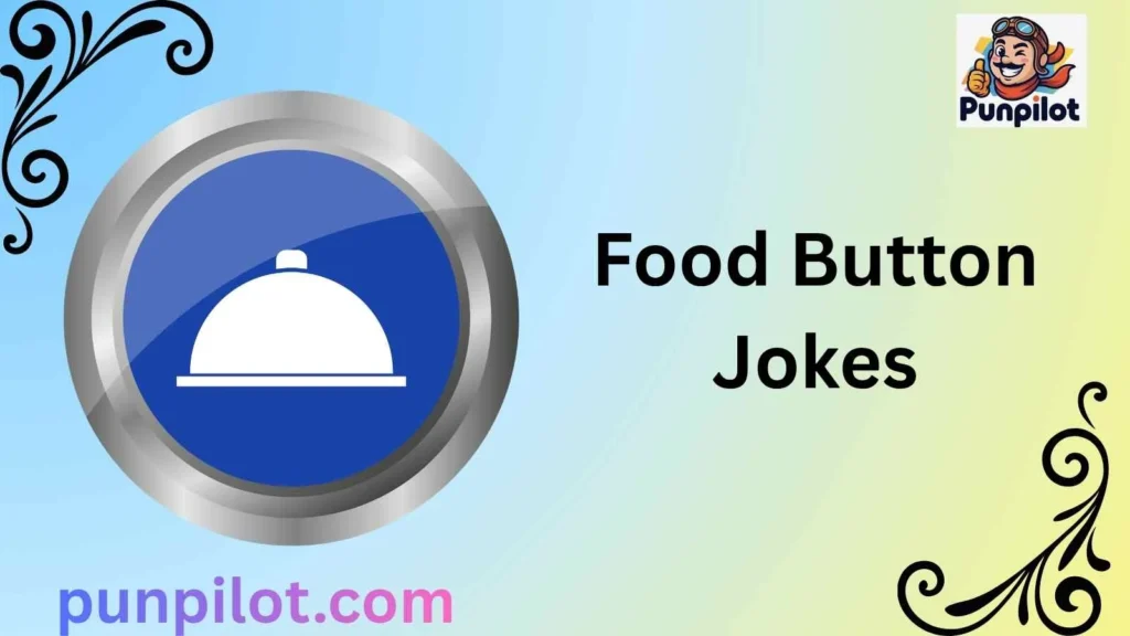 Food Button Jokes