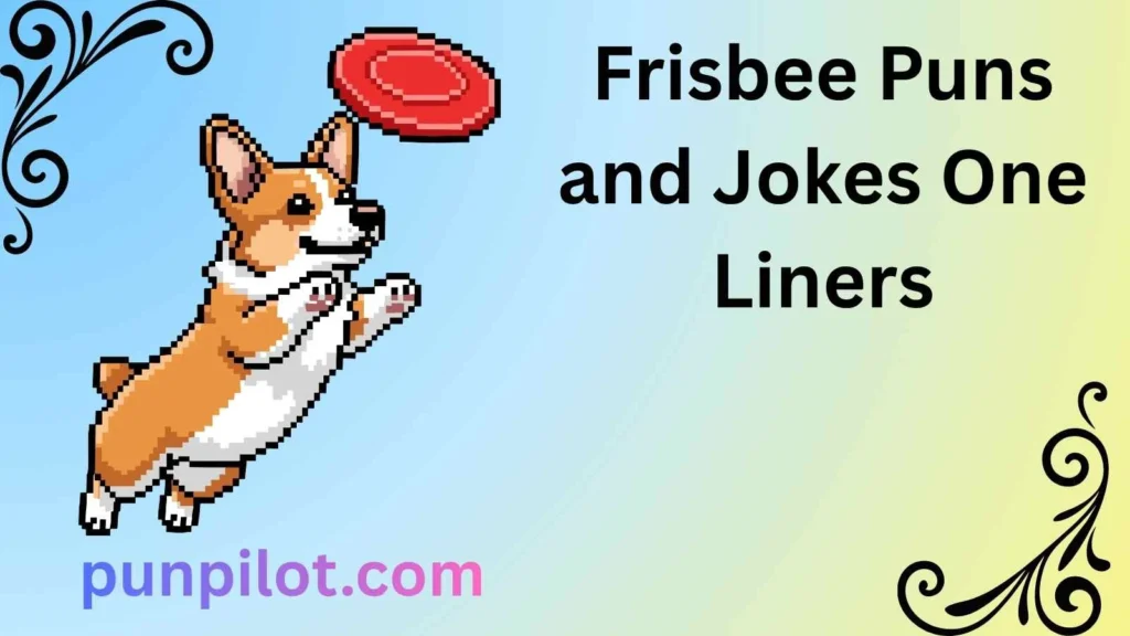 Frisbee Puns and Jokes One Liners
