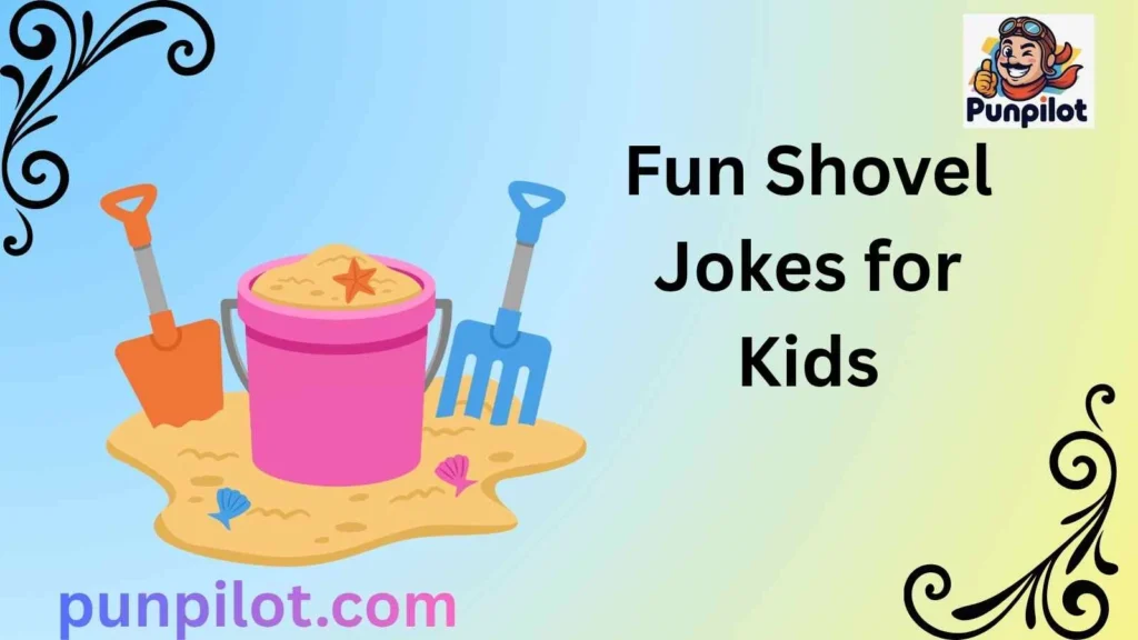 Fun Shovel Jokes for Kids
