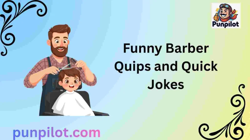 Funny Barber Quips and Quick Jokes