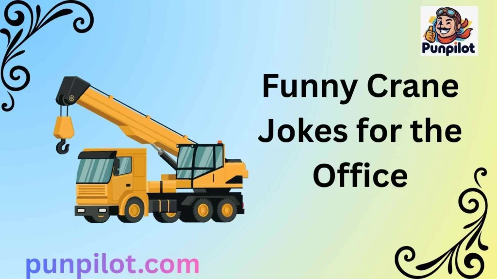 Funny Crane Jokes for the Office