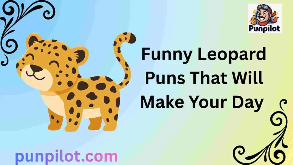 Funny Leopard Puns That Will Make Your Day 