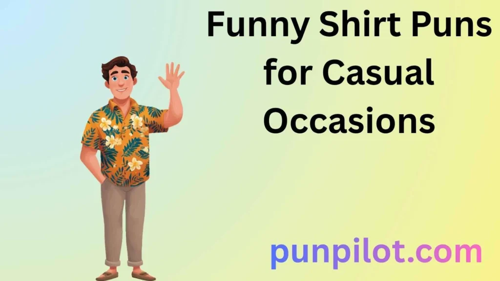 Funny Shirt Puns for Casual Occasions
