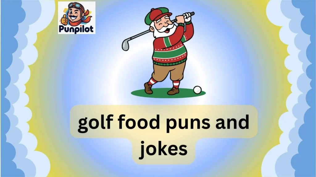 golf food puns and jokes