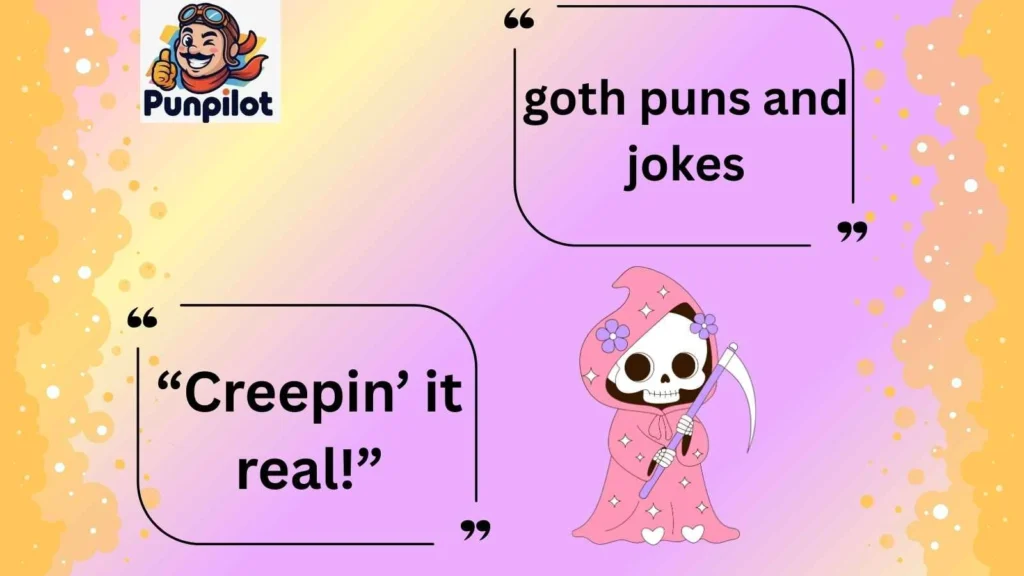 goth puns and jokes