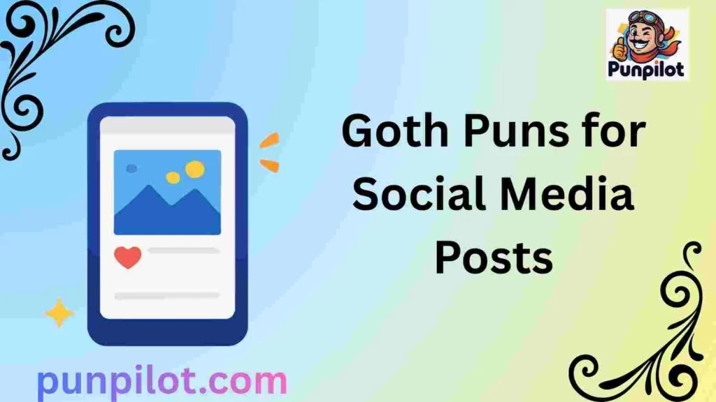 Goth Puns for Social Media Posts