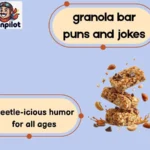 granola bar puns and jokes