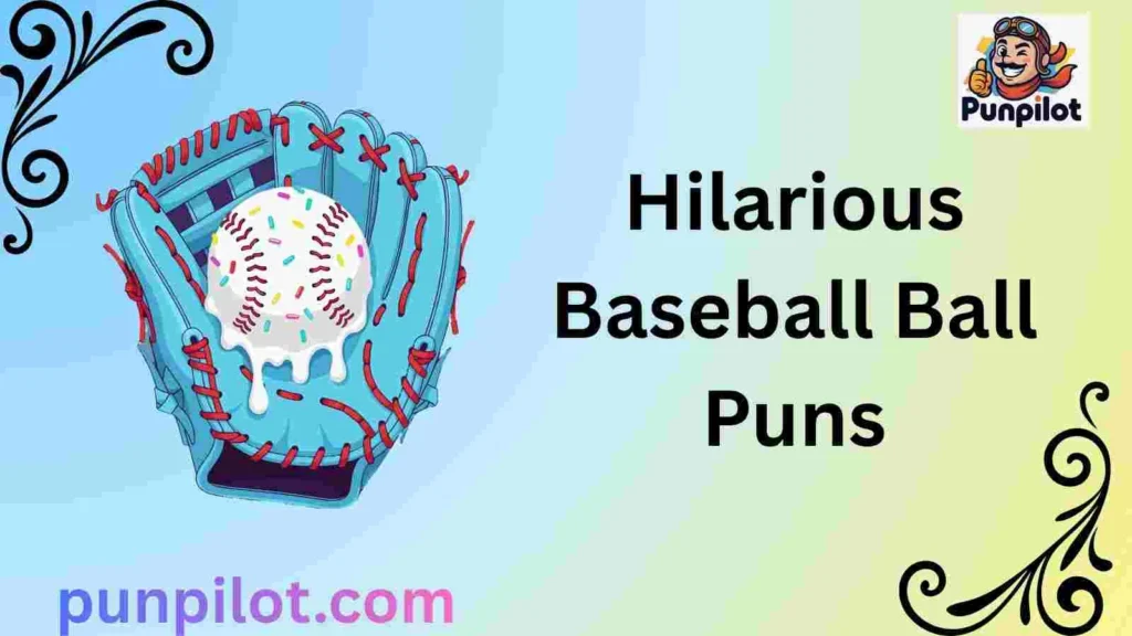 Hilarious Baseball Ball Puns
