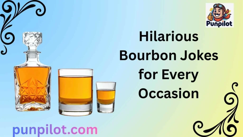 Hilarious Bourbon Jokes for Every Occasion 