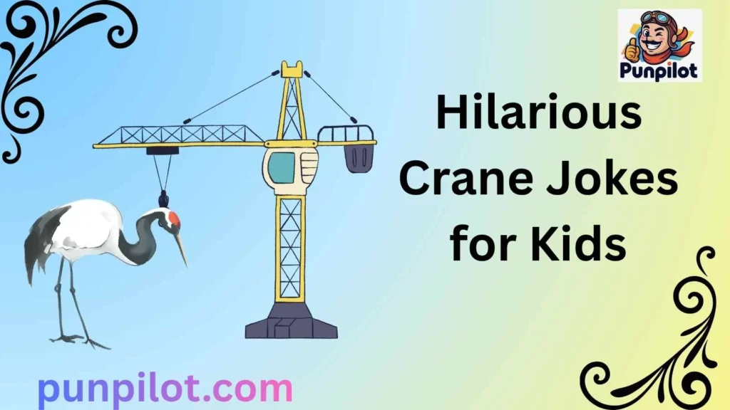 Hilarious Crane Jokes for Kids
