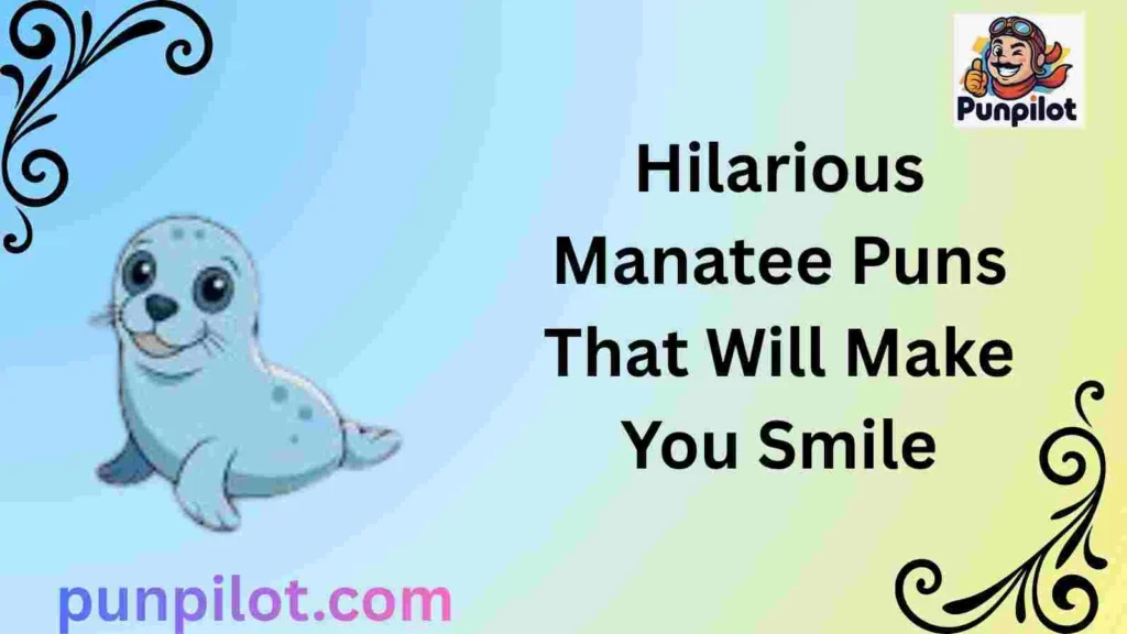 Hilarious Manatee Puns That Will Make You Smile