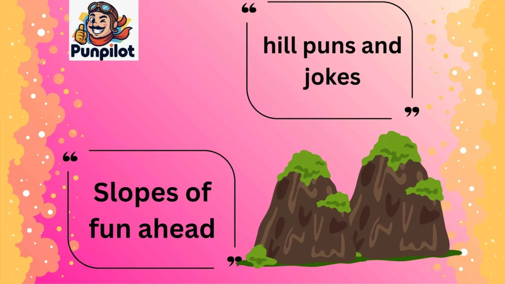 hill puns and jokes