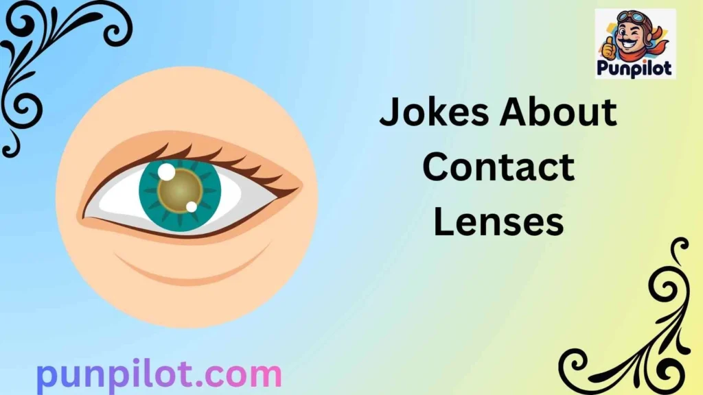 Jokes About Contact Lenses