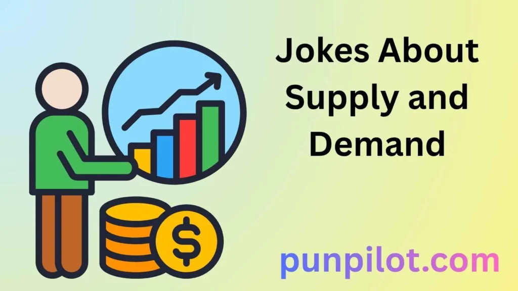 Jokes About Supply and Demand
