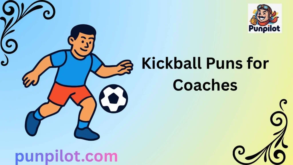 Kickball Puns for Coaches
