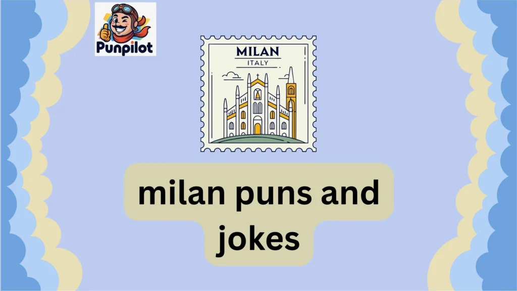 milan puns and jokes