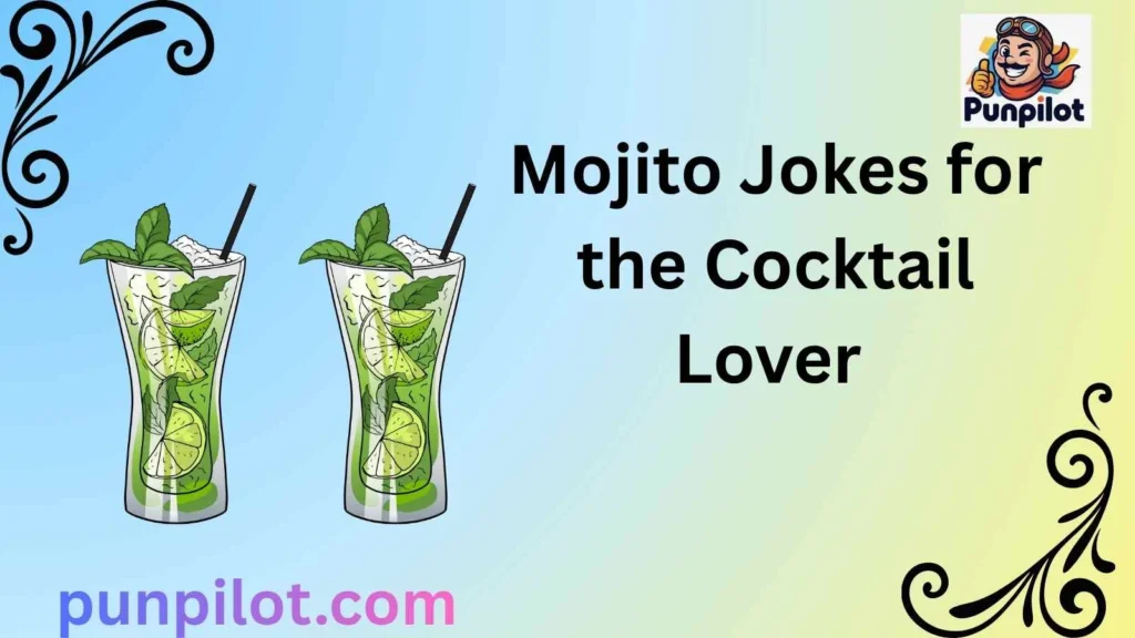 Mojito Jokes for the Cocktail Lover 