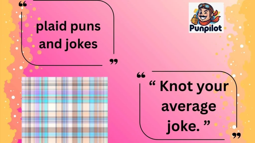 plaid puns and jokes