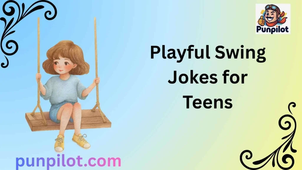 Playful Swing Jokes for Teens