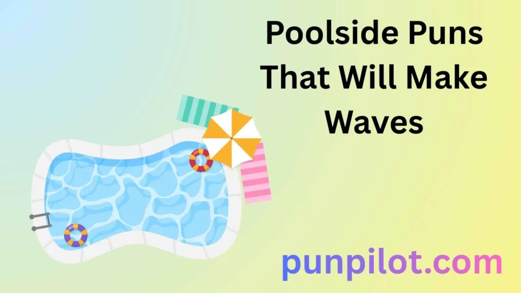 Poolside Puns That Will Make Waves