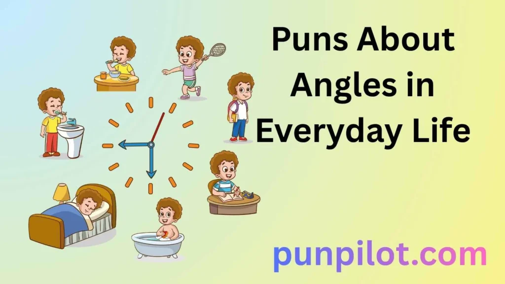Puns About Angles in Everyday Life