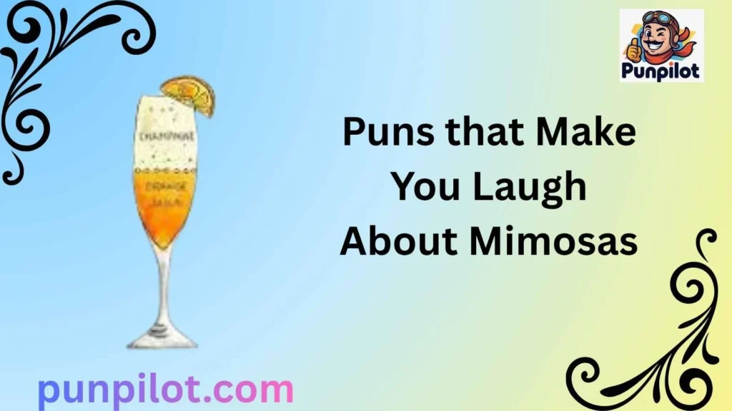 Puns that Make You Laugh About Mimosas