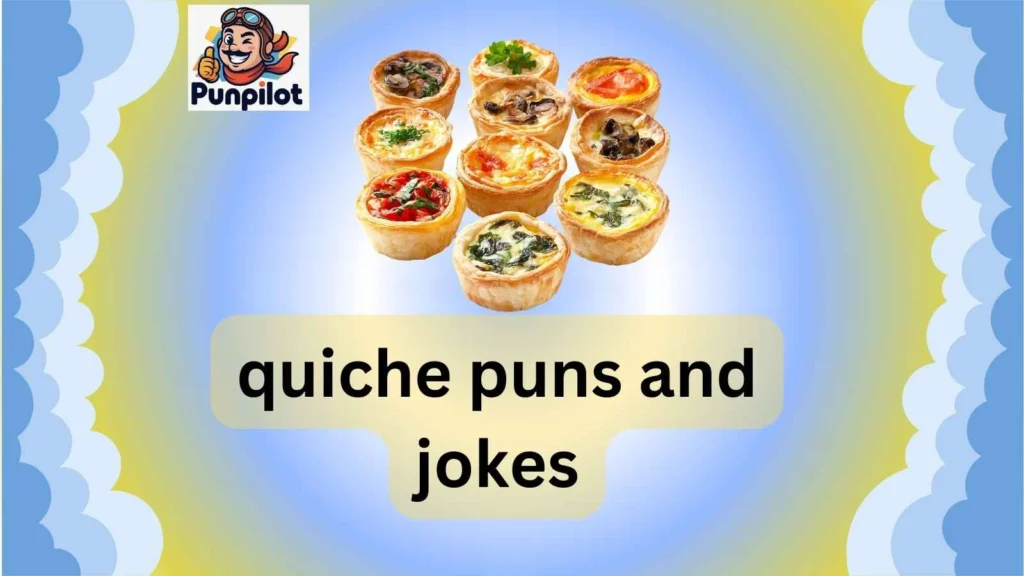 quiche puns and jokes