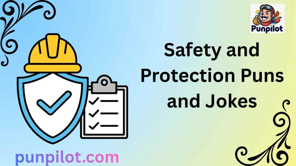 Safety and Protection Puns and Jokes