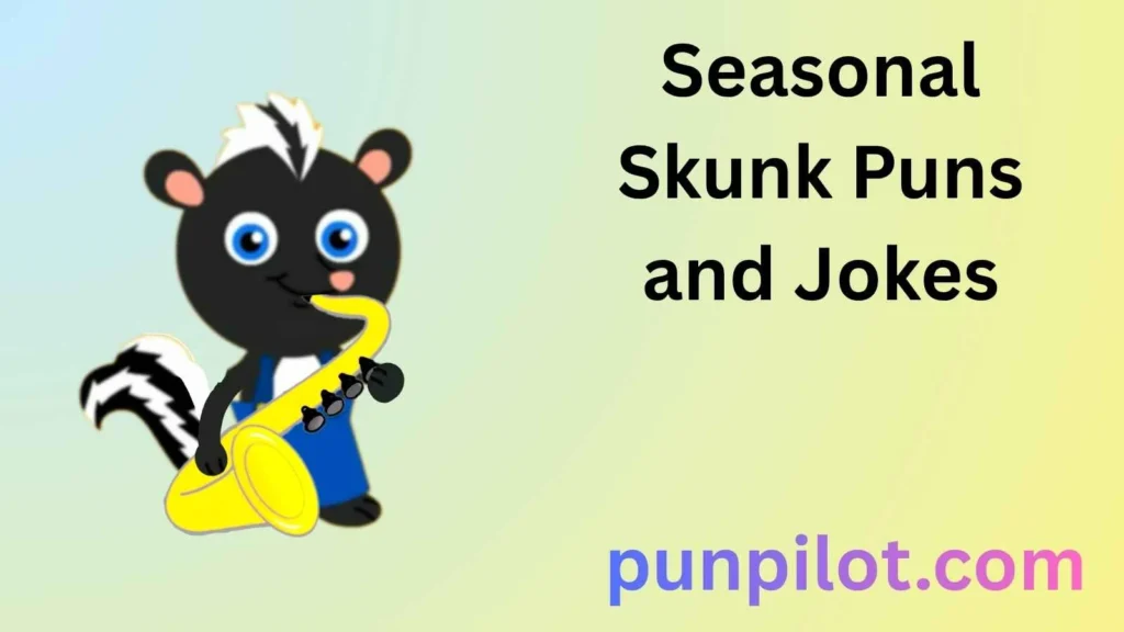 Seasonal Skunk Puns and Jokes