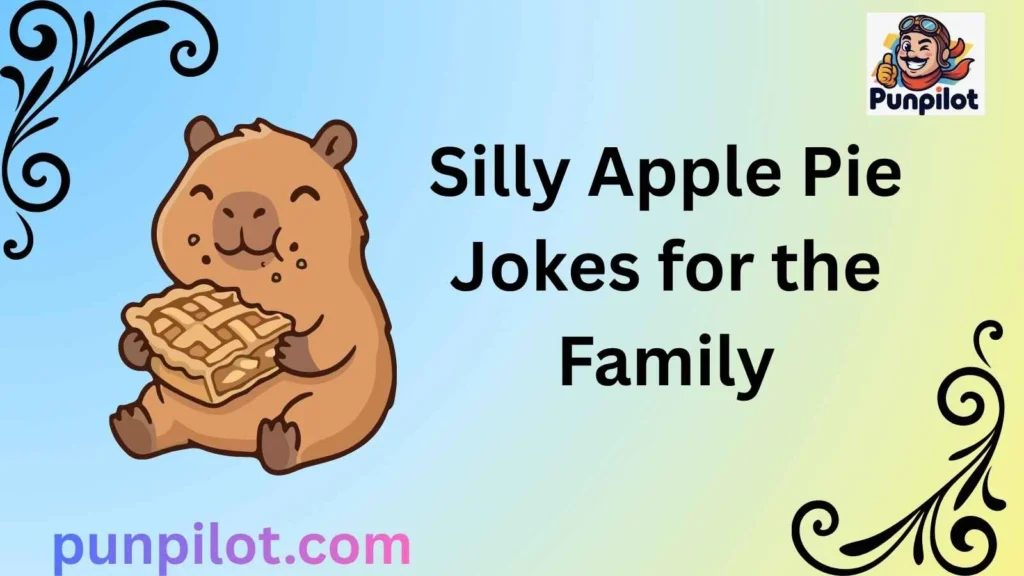 Silly Apple Pie Jokes for the Family