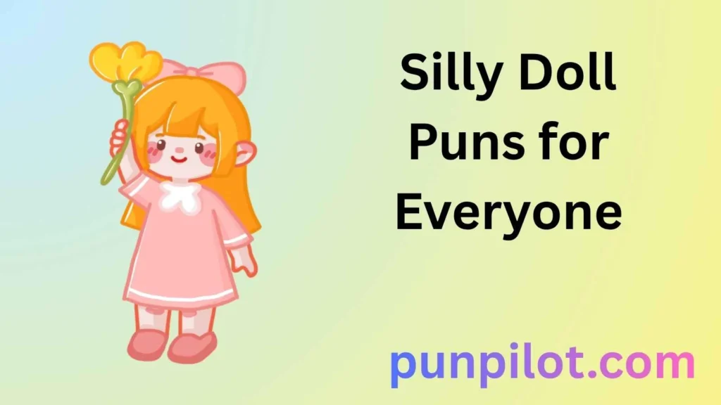 Silly Doll Puns for Everyone