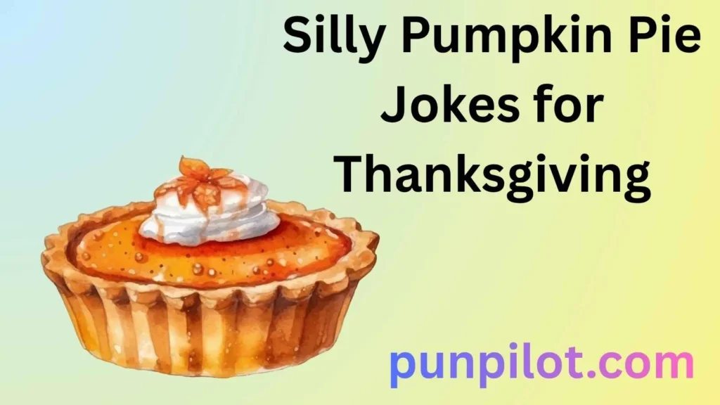 Silly Pumpkin Pie Jokes for Thanksgiving
