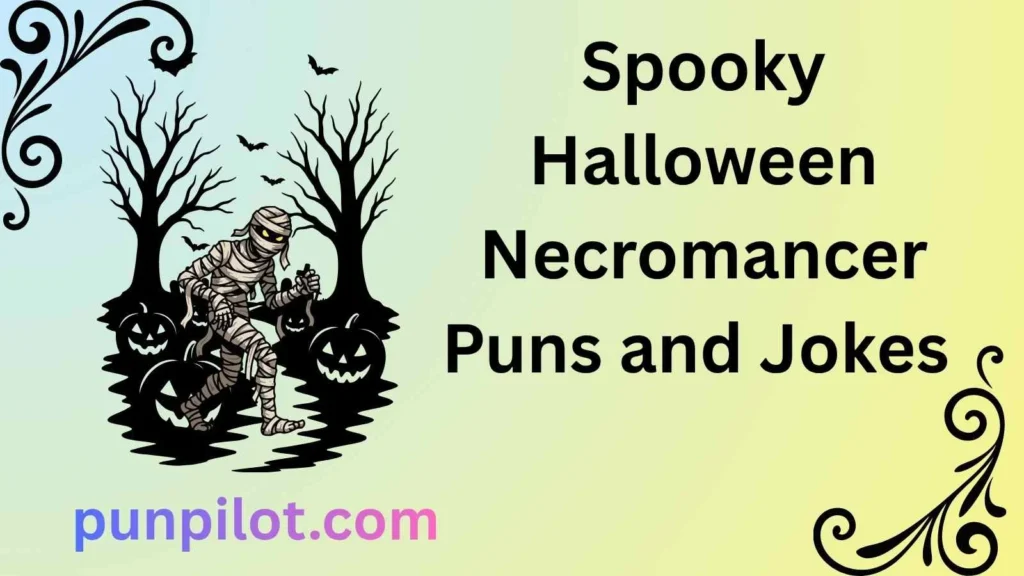 Spooky Halloween Necromancer Puns and Jokes 