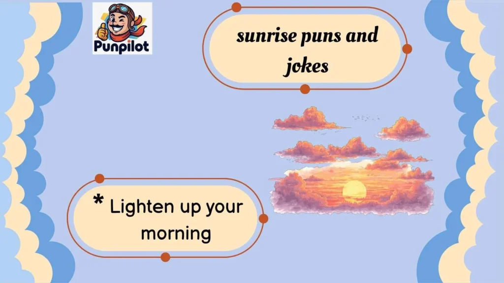 sunrise puns and jokes