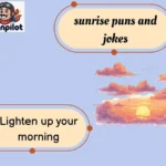 sunrise puns and jokes