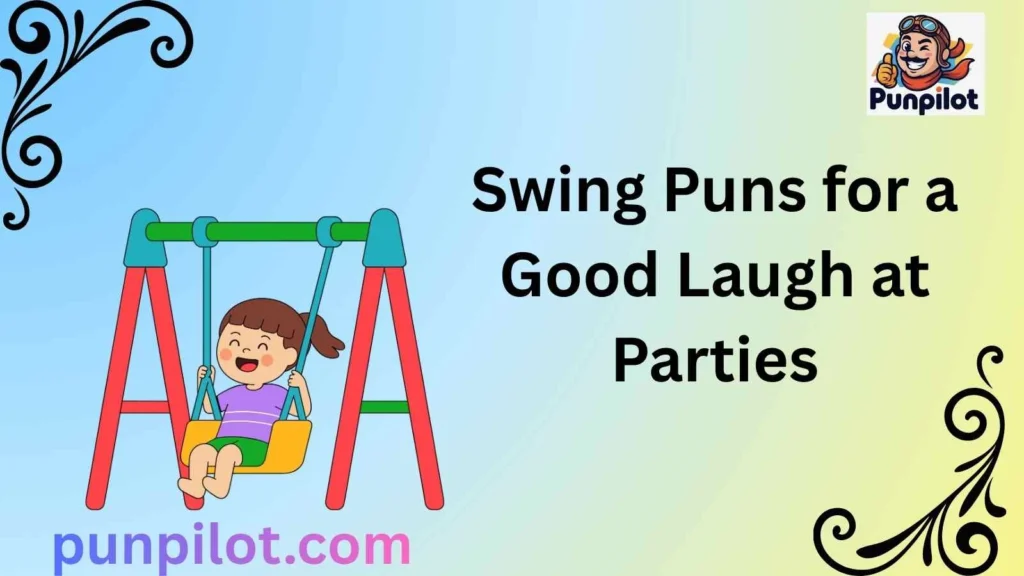 Swing Puns for a Good Laugh at Parties