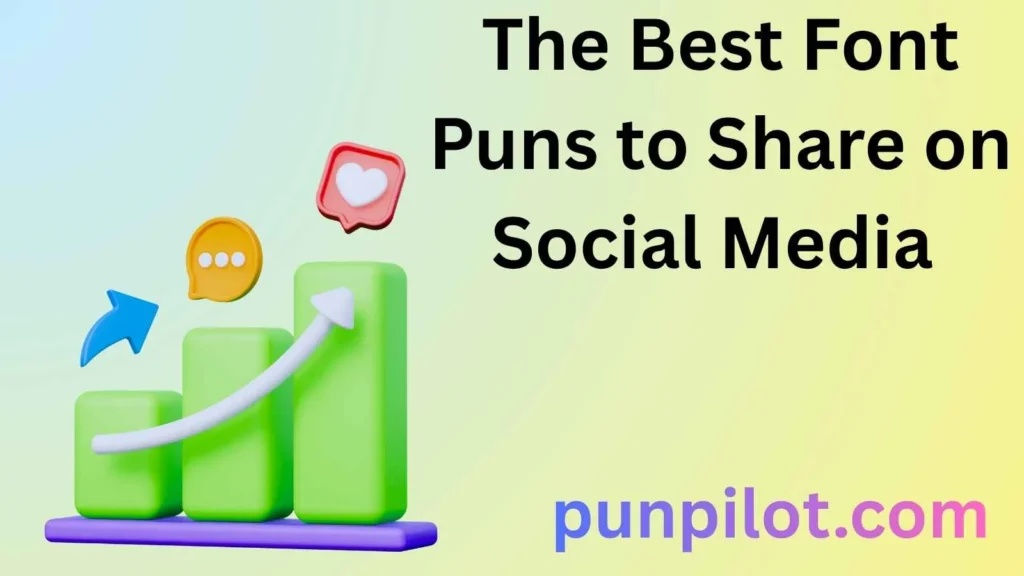 The Best Font Puns to Share on Social Media 