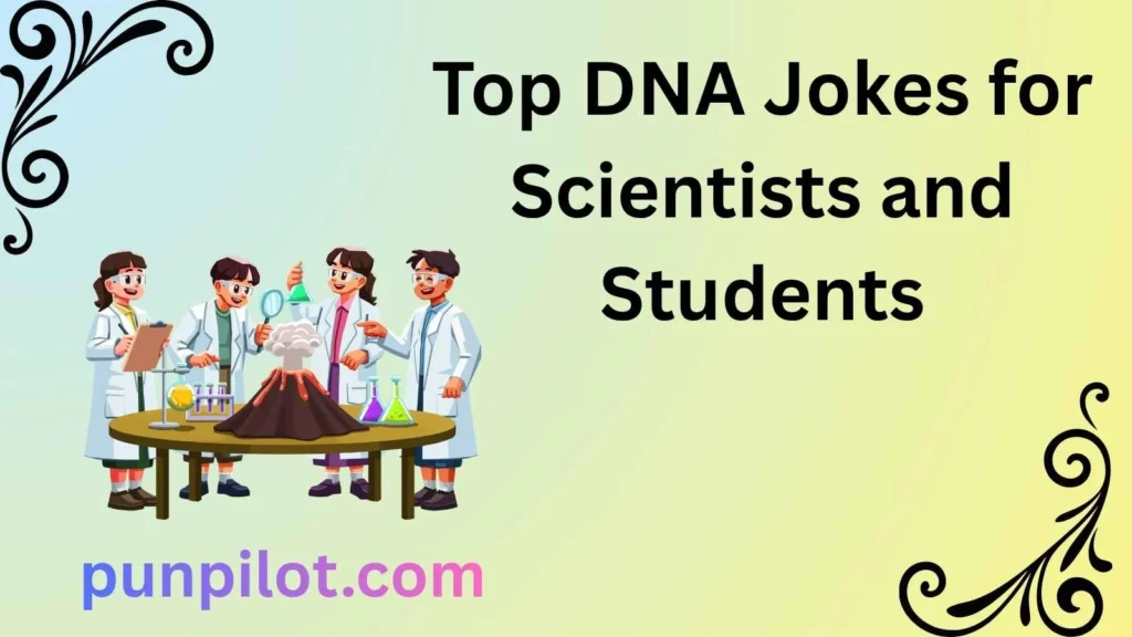 Top DNA Jokes for Scientists and Students